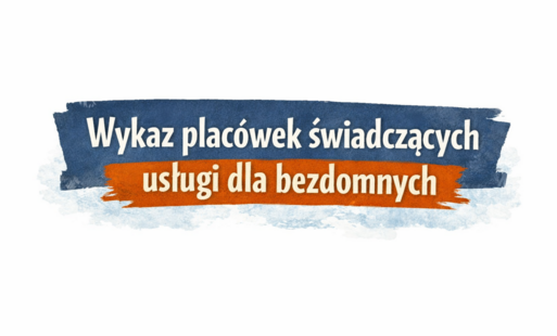 Wykaz placówek świadczących usługi dla bezdomnych
