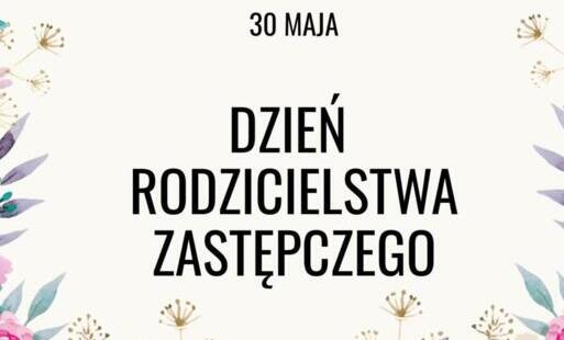 30 maja – Dzień Rodzicielstwa Zastępczego